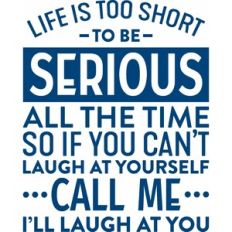 Life Is Too Short