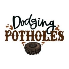 Dodging Potholes