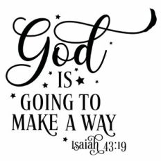 God Is Going To Make A Way Quote