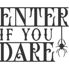 Enter If You Dare
