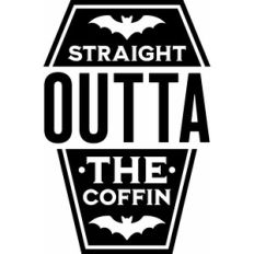 Straight Outta Coffin