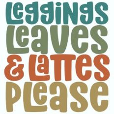 Leggings Leaves and Lattes Please Retro Design