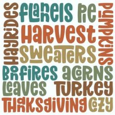 Hayrides Flannels Pie Harvest Pumpkins Sweaters Bonfires Acorns Leaves