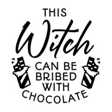 This Witch Can Be Bribed With Chocolate
