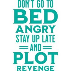 don't go to bed angry