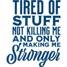 tired of stuff
