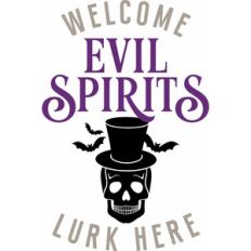welcome evil spirits live here