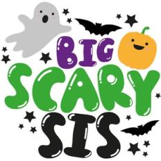Big Scary Sis Halloween Slogan