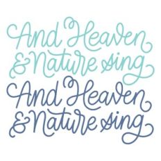 And Heaven and Nature Sing