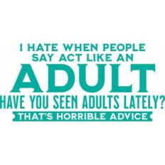 Act Like An Adult