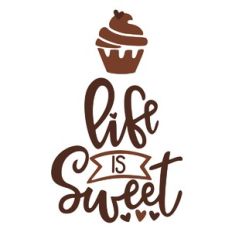 Life is Sweet
