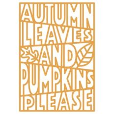 autumn leaves and pumpkins please