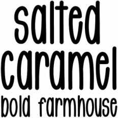 salted caramel bold farmhouse font