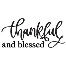 Thankful And Blessed