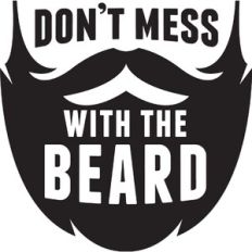 Don't Mess With The Beard