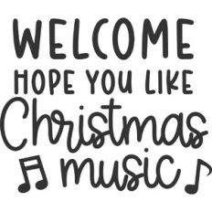 Hope You Like Christmas Music