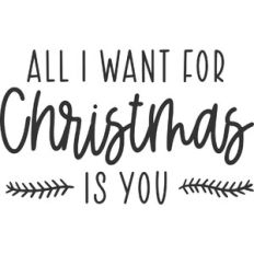 All I Want for Christmas is You