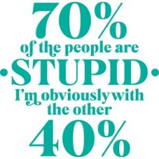 People are Stupid
