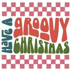 Have A Groovy Christmas