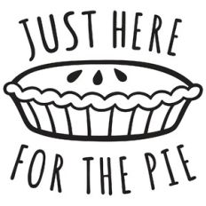 just here for the pie