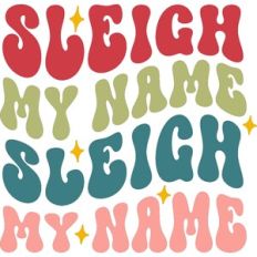Sleigh My Name