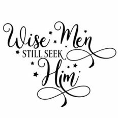 Wise Men Still Seek Him Quote