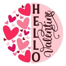 Hello Valentine Round With Hearts