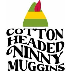 Cotton Headed Ninny Muggins