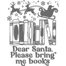 dear santa please bring me books
