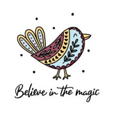 Believe in the magic christmas bird
