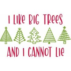 I Like Big Trees