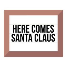 Here Comes Santa Claus