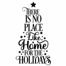There Is No Place Like Home For The Holidays Quote Tree