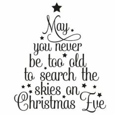 May You Never Be Too Old To Search The Skies On Christmas Eve