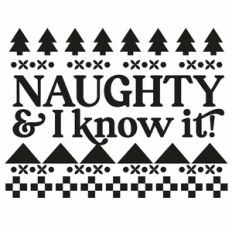 Naughty and I Know It Christmas Jumper Quote