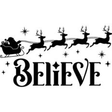 Believe - Santa Sleigh and reindeer