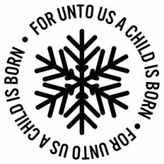For Unto Us A Child Is Born Snowflake Circle Quote