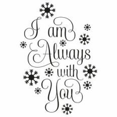 I Am Always With You Snowflake Quote