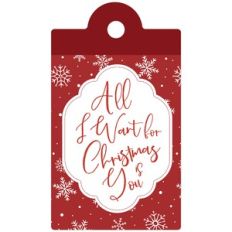 All I Want For Christmas Tag