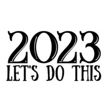 2023 Let’s Do This