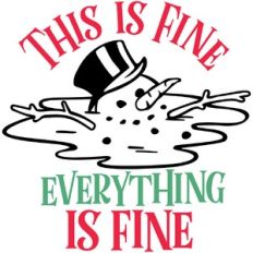 This is fine Melting Snowman