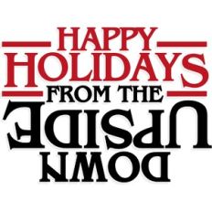 happy holiday from the upside down