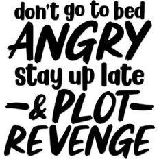 Don't go to bed angry