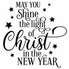 May You Shine The Light Of Christ In The New Year Quote