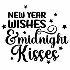 New Year Wishes and Midnight Kisses Quote
