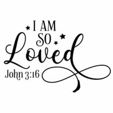 I Am So Loved Quote