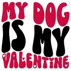 My Dog Is My Valentine Retro