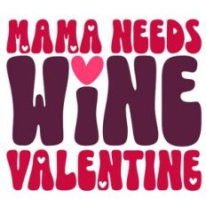 Mama Needs Wine Valentine Retro