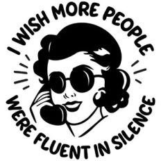 I wish more people were fluent in silence