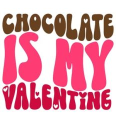 Chocolate Is My Valentine Retro